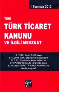 Türk Ticaret Kanunu ve İlgili Mevzuat