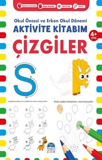 Çizgiler 4+ Yaş - Okul Öncesi ve Erken Okul Dönemi Aktivite Kitabım