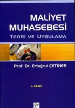 Maliyet Muhasebesi Teori ve Uygulama