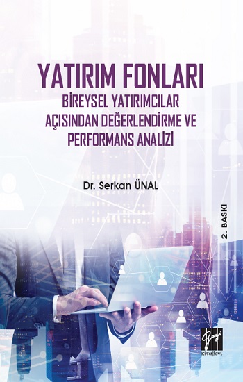 Yatırım Fonları Bireysel Yatırımcılar Açısından Değerlendirme ve Performans Analizi