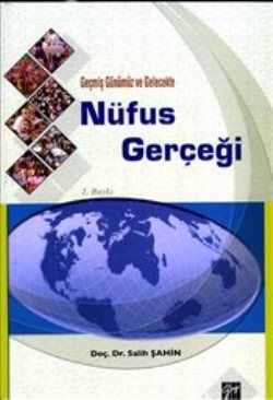 Geçmiş Günümüz ve Gelecekte Nüfus Gerçeği