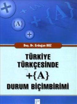 Türkiye Türkçesinde + (A) Durum Biçimbirimi