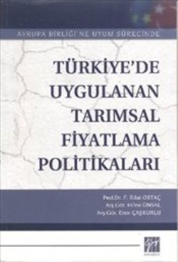 Türkiye’de Uygulanan Tarımsal Fiyatlama Politikaları