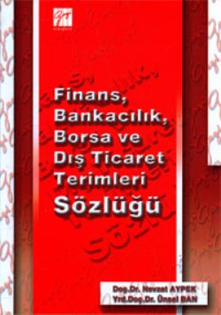 Finans, Bankacılık, Borsa ve Dış Ticaret Terimleri Sözlüğü