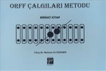 Orff Çalgıları Metodu - Birinci Kitap