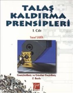 Talaş Kaldırma Prensipleri Cilt: 1