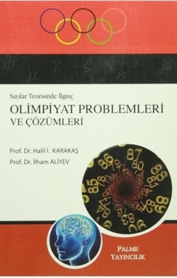 SAYILAR TEORİSİNDE İLGİNÇ OLİMPİYAT PROBLEMLERİ VE ÇÖZ.