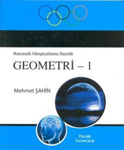 MATEMATİK OLİMPİYATLARINA HAZIRLIK GEOMETRİ 1