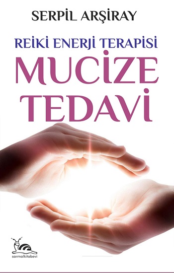 Mucize Tedavi - Reiki Enerji Terapisi