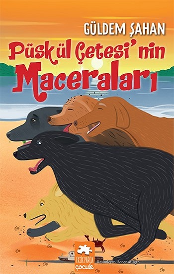 Püskül Çetesi’nin Maceraları