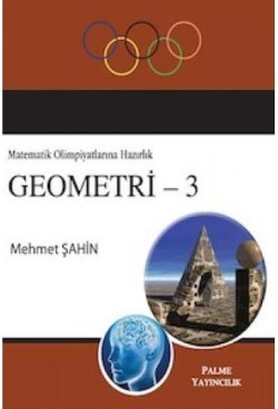 MATEMATİK OLİMPİYATLARINA HAZIRLIK GEOMETRİ 3