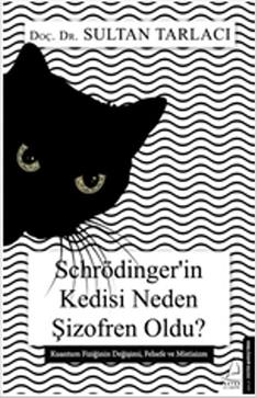 Schrödinger’in Kedisi Neden Şizofren Oldu?