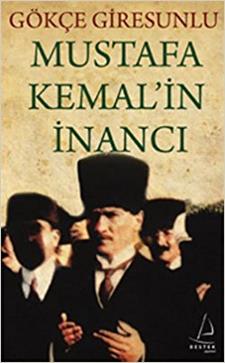 Mustafa Kemal’in İnancı