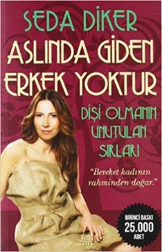 Aslında Giden Erkek Yoktur