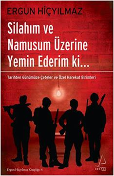 Silahım ve Namusum Üzerine Yemin Ederim ki