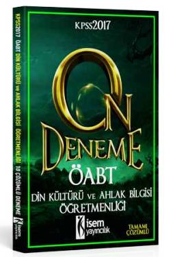 İsem Yayıncılık KPSS ÖABT Din Kültürü ve Ahlak Bilgisi Öğretmenliği Tamamı Çözümlü 10 Deneme 2017