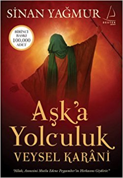 Aşk’a Yolculuk - Veysel Karani