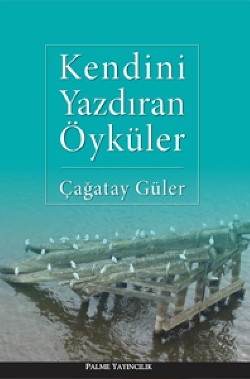 Kendini Yazdıran Öyküler