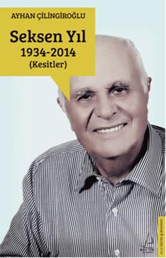 Seksen Yıl 1934 - 2014 (Kesitler)