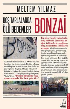 Boş Tarlalarda Ölü Bedenler : Bonzai