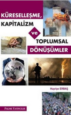 Küreselleşme, Kapitalizm ve Toplumsal Dönüşümler