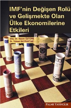 IMF'nin Değişen Rolü ve Gelişmekte Olan Ülke Ekonomilerine Etkileri