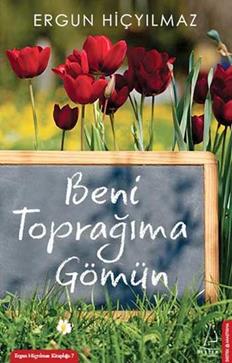 Beni Toprağıma Gömün