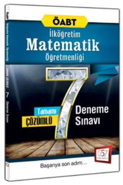 657 Yayınları ÖABT İlköğretim Matematik Öğretmenliği Tamamı Çözümlü 7 Deneme Sınavı 2016