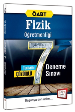 657 Yayınları ÖABT Fizik Öğretmenliği Tamamı Çözümlü 7 Deneme Sınavı 2016