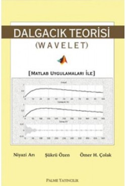 Dalgacık Teorisi (Matlab Uygulamaları İle)