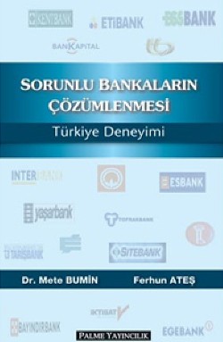 Sorunlu Bankaların Çözümlenmesi Türkiye Deneyimi