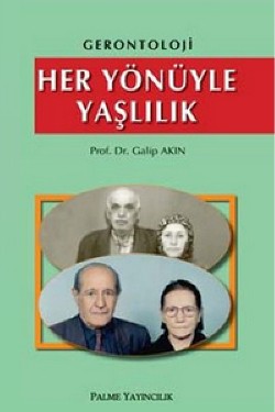 Her Yönüyle Yaşlılık