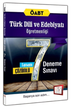 657 Yayınları ÖABT Türk Dili ve Edebiyatı Öğretmenliği Tamamı Çözümlü 7 Deneme Sınavı 2016