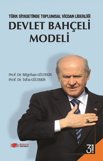 Türk Siyasetinde Toplumsal Vicdan Liderliği Devlet Bahçeli Modeli