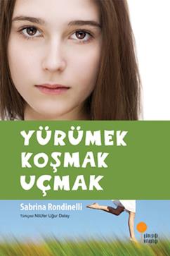 Yürümek Koşmak Uçmak