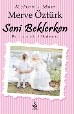 Seni Beklerken - Bir Umut Hikayesi