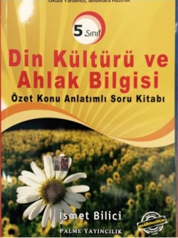 5. Sınıf Din Kültürü ve Ahlak Bilgisi Özet Konu Anlatımlı Soru Kitabı