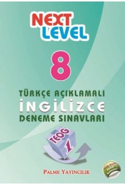 Next Level 8. Sınıf Türkçe Açıklamalı İngilizce Deneme Sınavları (Teog 1)