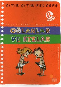 Çıtır Çıtır Felsefe Serisi 04 - Oğlanlar ve Kızlar