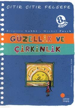 Çıtır Çıtır Felsefe Serisi 05 - Güzellik ve Çirkinlik