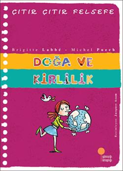 Çıtır Çıtır Felsefe Serisi 10 - Doğa ve Kirlilik