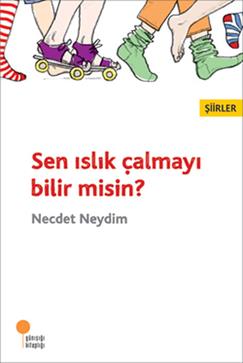 Sen Islık Çalmayı Bilir Misin?