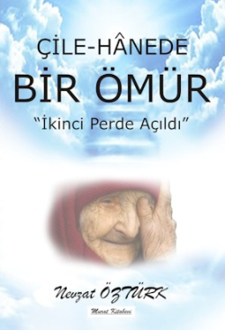 Çile-Hanede Bir Ömür