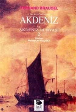 2. Felipe Dönemi’nde Akdeniz ve Akdeniz Dünyası Cilt: 2