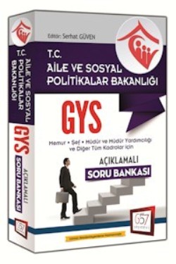 657 Yayınları GYS Aile ve Sosyal Politikalar Bakanlığı Açıklamalı Soru Bankası 2016