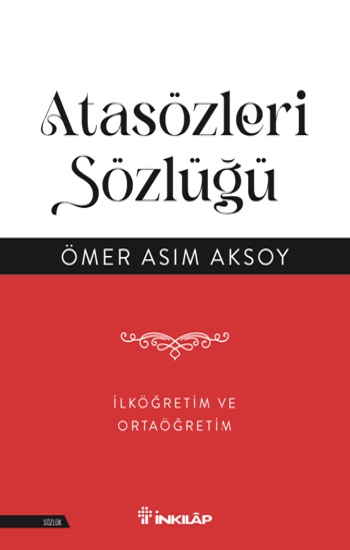 Atasözleri Sözlüğü - İlköğretim ve Ortaöğretim