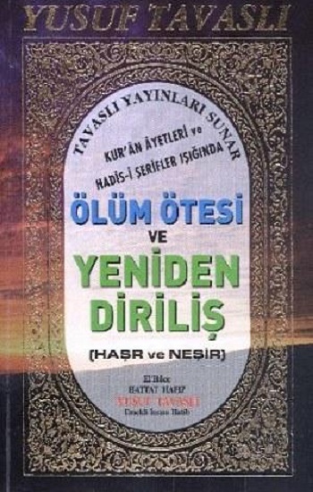 Ölüm Ötesi ve Yeniden Diriliş Haşr ve Neşir (B50)