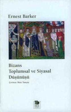 Bizans Toplumsal ve Siyasal Düşünüşü