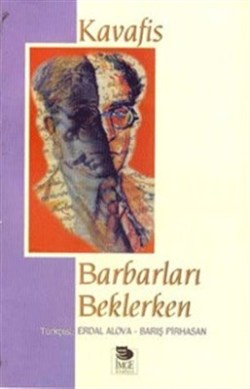 Barbarları Beklerken Bütün Şiirlerinden Seçmeler