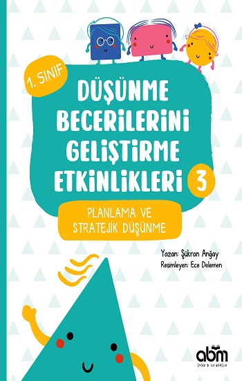 Düşünme Becerilerini Geliştirme Etkinlikleri 3- Planlama ve Stratejik Düşünme